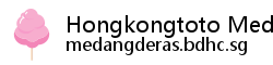 Hongkongtoto Medang Deras